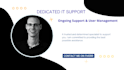be your dedicated remote IT support and helpdesk specialist