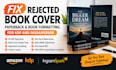 fix rejected book cover, paperback, book formatting for KDP and ingramspark