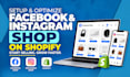 set up facebook shop, instagram shop setup integrate with shopify or woocommerce