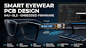 design smart eyewear pcb with imu ble and embedded firmware