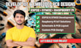 develop iot and embedded pcb designs using esp32, stm32 and raspberry pi