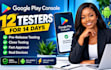 provide 12 testers for 14 day goggle play closed testing 12 tester goggle play