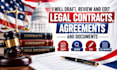 draft, review and edit legal contracts, agreements and documents