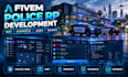 develop fivem police ems rp systems, jobs, mdt, dispatch and custom scripts