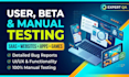 user test, beta test manual test your saas, website, app, and game