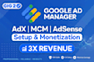 setup google ad manager adx mcm and adsense monetization