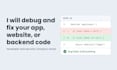debug and fix your app, website, or backend code
