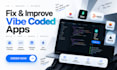 build, review, test and fix bugs in your vibe coded apps