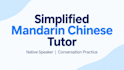 be your native mandarin chinese tutor for conversation practice