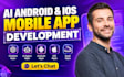 build ai android IOS app development for chatbot, ai agent and saas mobile apps