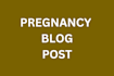 do pregnancy blog post