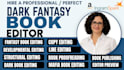 be your dark fantasy book editor, line and developmental edit book proofreading