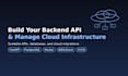 build your backend API and manage your cloud infrastructure