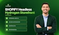 build shopify hydrogen headless storefront and deploy on oxygen