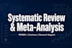 conduct a comprehensive prisma systematic review and meta analysis