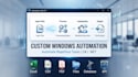 build custom windows apps and automation tools