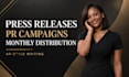 write press release campaigns and run your monthly pr distribution