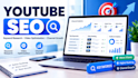do youtube SEO, keyword research and video optimization