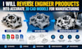reverse engineer products into accurate 3d cad models for  manufacturing