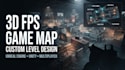 design 3d fps game map, 3d multiplayer fps map, fps level design, 3d environment