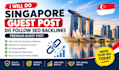 do singapore guest post do follow SEO backlinks, premium guest post