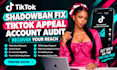 fix tiktok shadowban issues, audit your account and fix shadowban issues