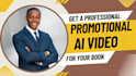 create a professional ai promotional video for your book