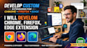 develop a custom chrome, firefox or edge browser extension