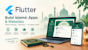 develop quran, hadith and islamic apps in flutter