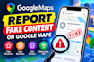 remove fake content on google maps