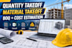 do quantity takeoff, material takeoff, cost estimation and boq