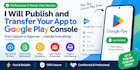 publish and transfer app to google play console