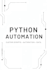 create a custom python script to automate your tasks