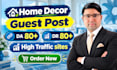 boost home decor backlinks with home decor guest post