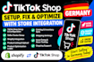 setup, fix, optimize germany tiktok facebook shop with shopify store integration