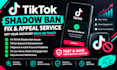 fix tiktok shadow ban, tiktok appeal, fix shadowbans issues and diagnose audit