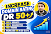 increase ahrefs domain rating DR and moz da safely