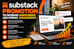 do substack account promotion, substack subscribers growth, substack newsletter