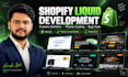 customize shopify themes, build liquid sections and fix bugs