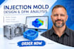 do injection mold designs with molding simulation and dfm and mold flow analysis