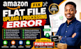 fix amazon flat file bulk upload processing errors product listing issues