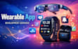 build ai smartwatch, ios and wearable mobile apps