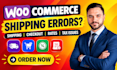 fix woocommerce shipping errors, shipping, checkout, rates and tax issues