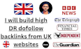 build high DR dofollow backlinks from UK websites