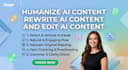 humanize ai content, rewrite ai content, and edit ai content