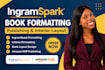 do ingramspark formatting, publishing, interior formatting and KDP upload