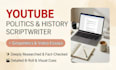 write political youtube script sourced commentary fact checked