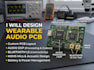 design wearable audio pcb, dsp, bluetooth and mems microphone