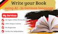 write your book using ai in german language