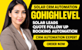 set up gohighlevel solar CRM lead quote booking automation workflow system